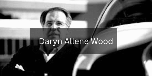 Who Is Daryn Allene Wood and Why Is He Important?