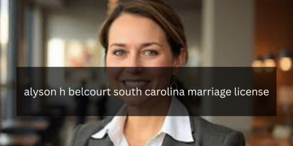 alyson h belcourt south carolina marriage license