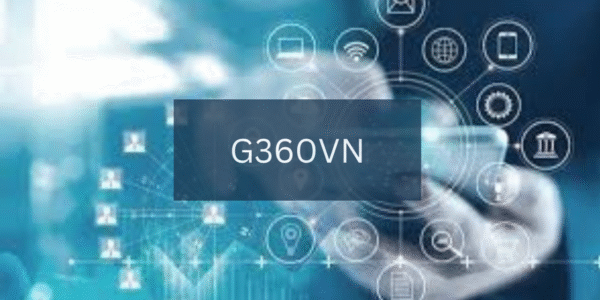 A Comprehensive Guide to G360VN: What You Need to Know
