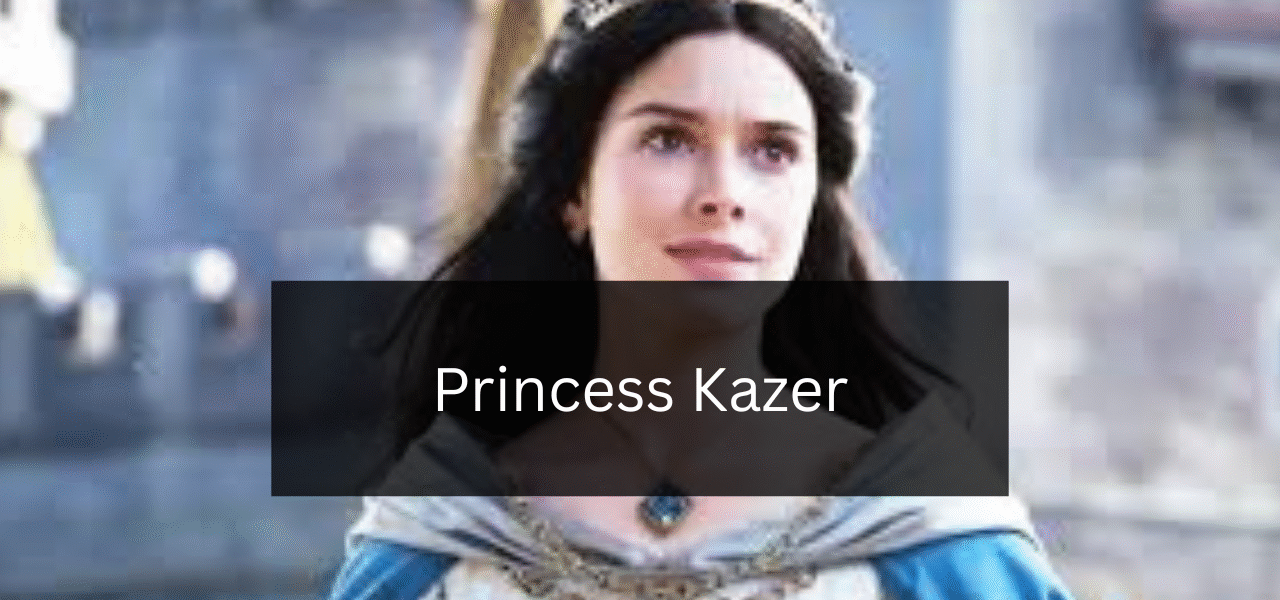 The Ultimate Guide to Princess Kazer: Everything You Need to Know