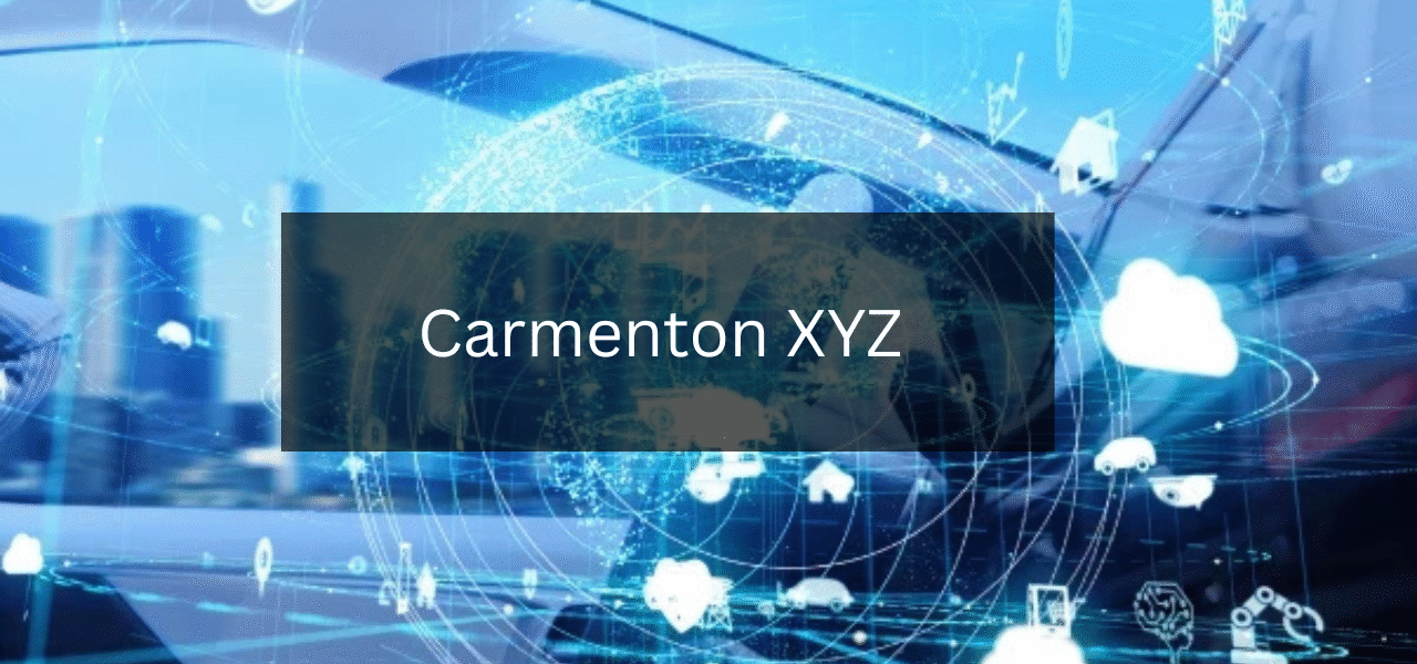carmenton xyz :all you need to know
