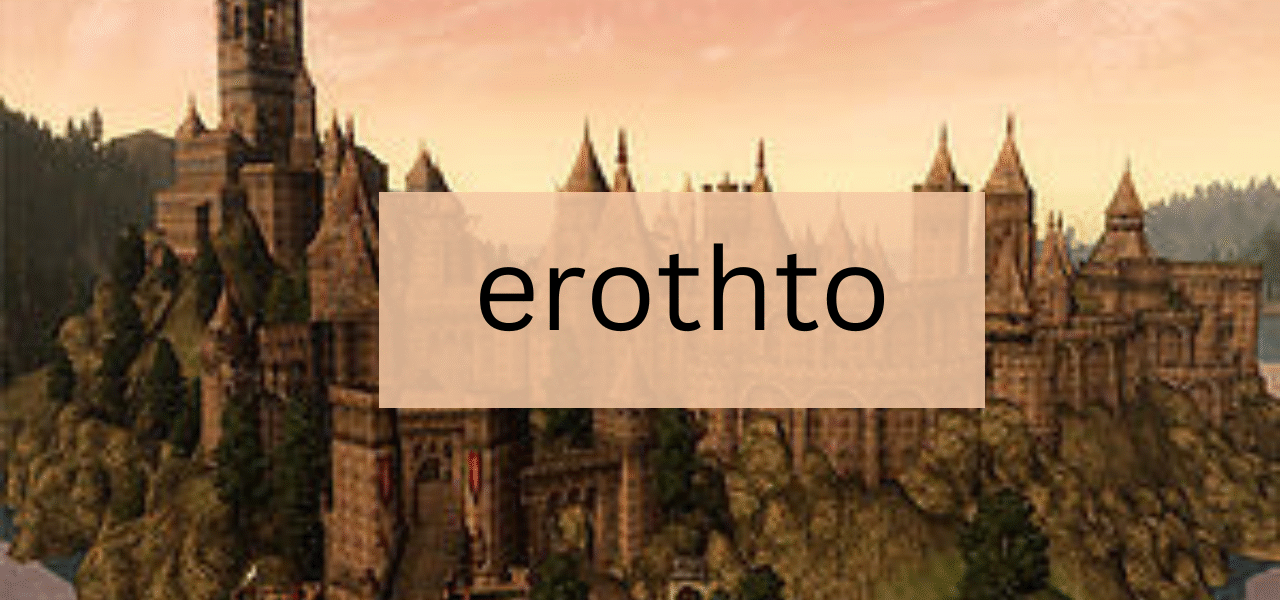 10 Things You Should Know About erothto