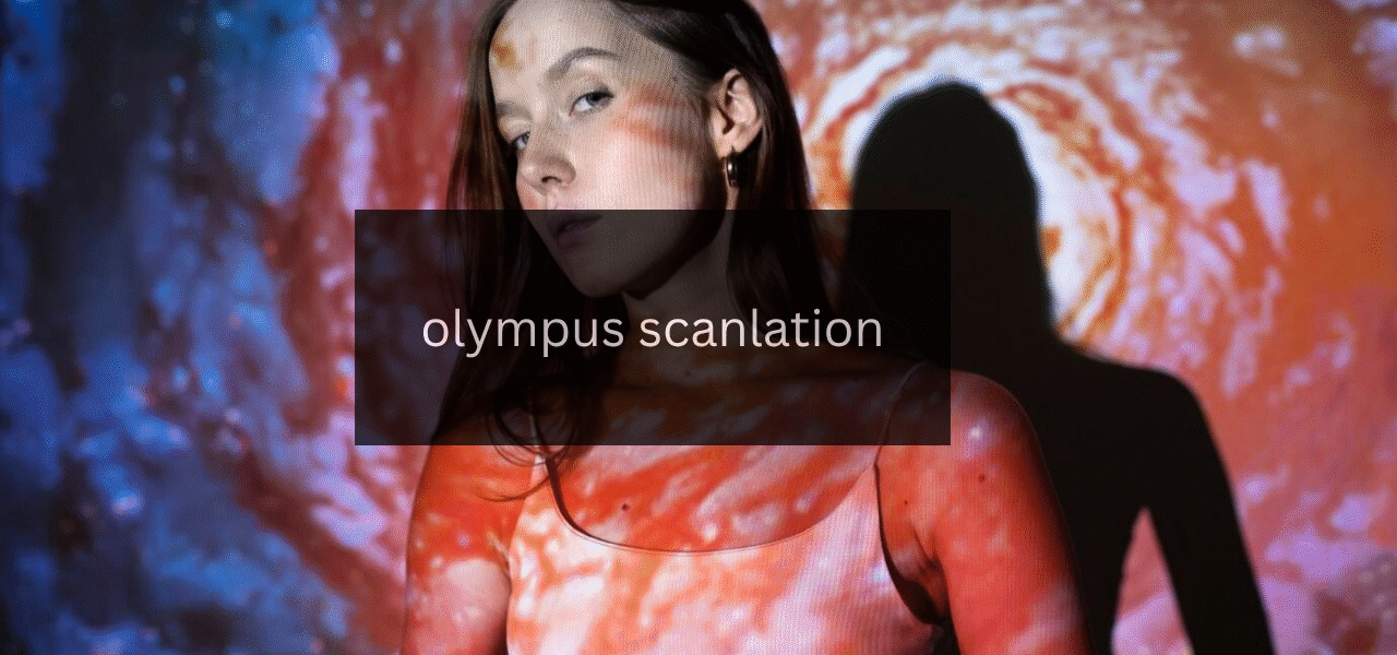 olympus scanlation:Everything about you need to know