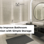 How to Improve Bathroom Organisation with Simple Storage