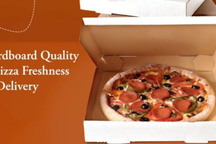 How Cardboard Quality Affects Pizza Freshness During Delivery